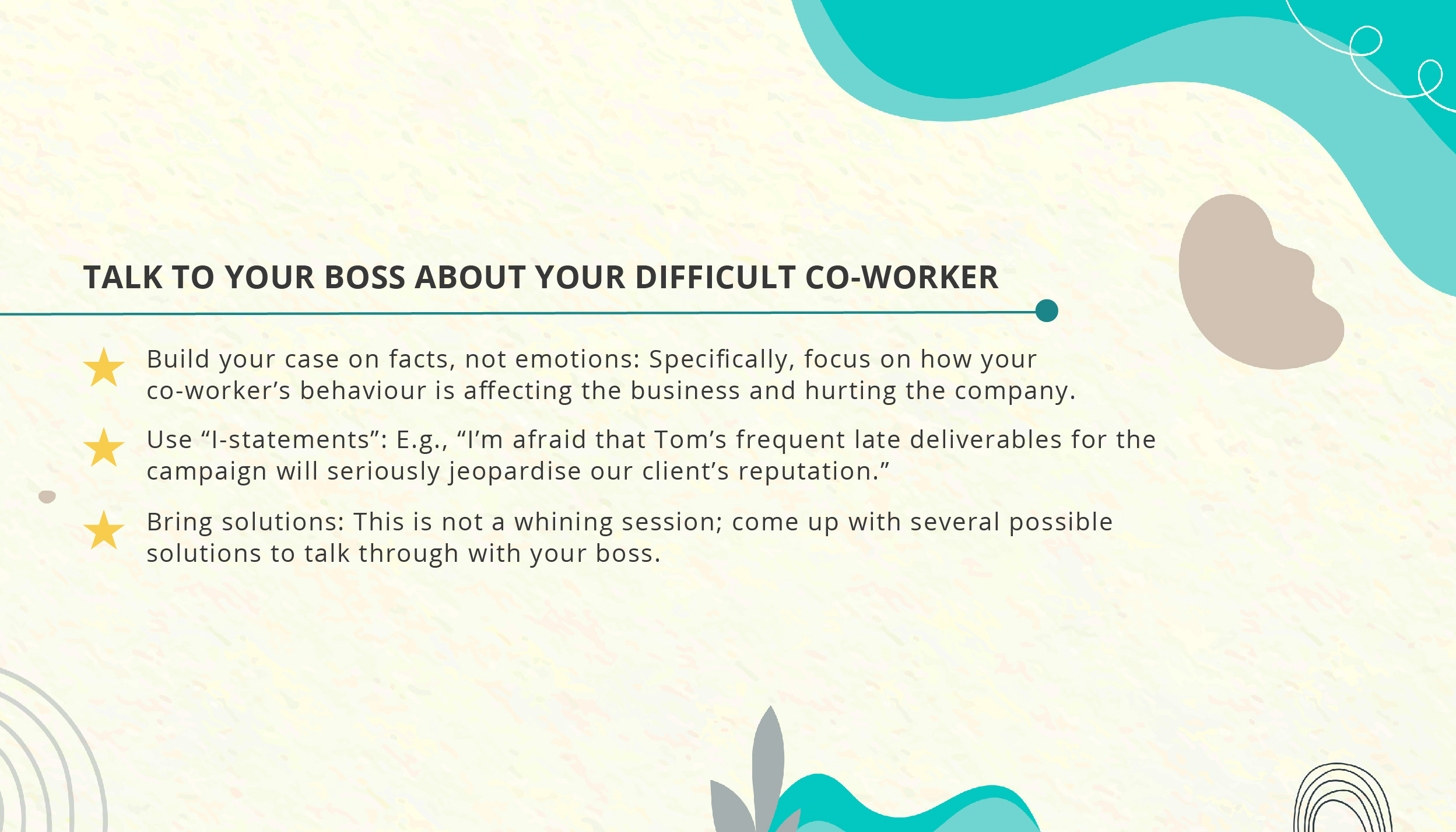 Talk to your boss about your difficult co-worker