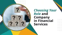 Banking and Financial Services_Choosing your role and company in financial services