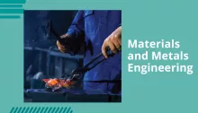 Materials and Metals Engineering
