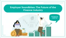 Employer Soundbites: The Future of the Finance Industry
