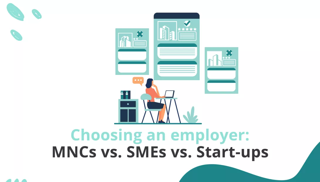 Choosing an employer: MNCs vs. SMEs vs. Start-ups