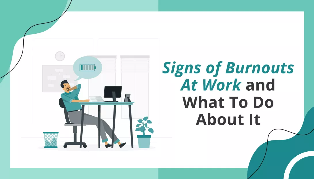 Signs of burnout at work – and what to do about it