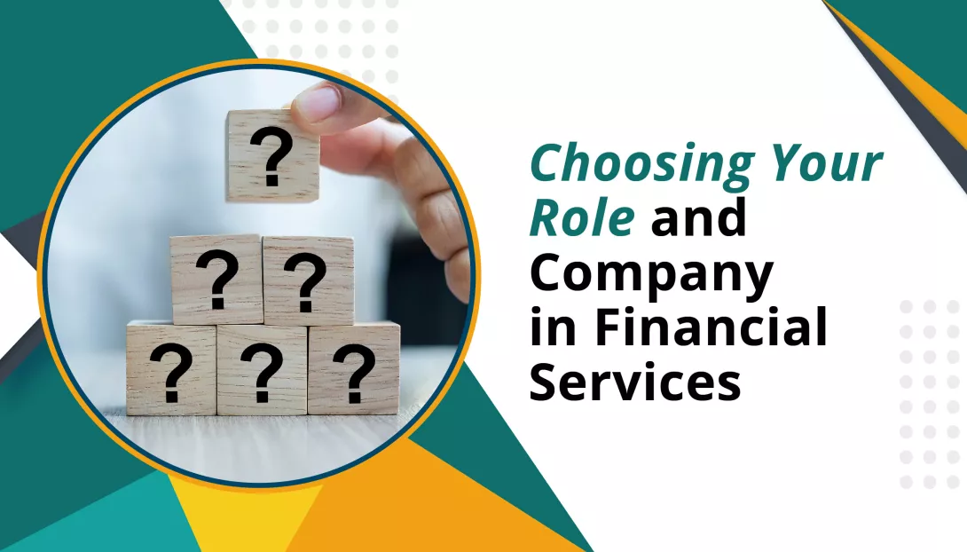 Banking and Financial Services_Choosing your role and company in financial services