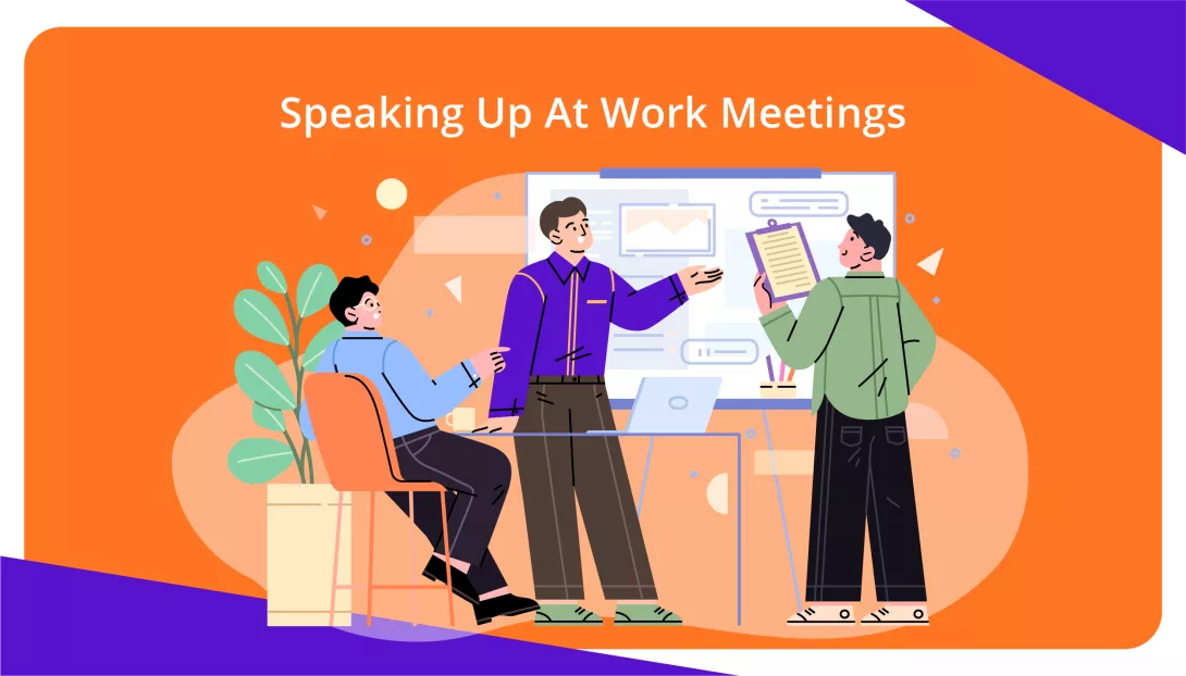 Speaking Up At Work Meetings